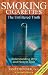 Smoking Cigarettes: The Unfiltered Truth, Understanding Why and How to Quit, Second Edition