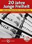 20 Jahre JUNGE FREIHEIT. Idee und Geschichte einer Zeitung