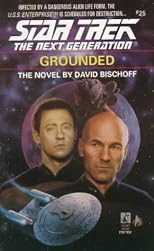 Grounded (Star Trek The Next Generation, No 25)