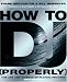 How to DJ (properly): The Art and Science of Playing Records
