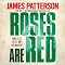 Roses Are Red: Alex Cross, Book 6
