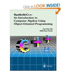 Symbolic C++: An Introduction to Computer Algebra Using Object-Oriented Programming