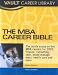 Book The MBA Career Bible, 2005 Edition: The Vault Guide to Careers and Hiring for Business School Students and Recent Graduates (Vault MBA Career Bible)