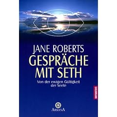 Gespr�che mit Seth: Von der ewigen G�ltigkeit der Seele
