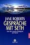 Gespr�che mit Seth: Von der ewigen G�ltigkeit der Seele