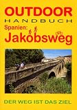 Spanien: Jakobsweg - OutdoorHandbuch - Michael Kasper