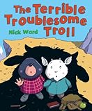The terrible troublesome troll