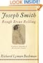 Joseph Smith: Rough Stone Rolling