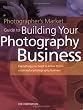 Photographers Market Guide to Building Your Photography Business
