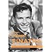 Frank Sinatra: The Man, the Music, the Legend