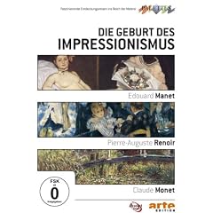 Die Geburt des Impressionismus: Manet / Renoir / Monet (NTSC)