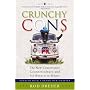 Crunchy Cons: The New Conservative Counterculture and Its Return to Roots