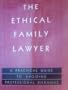 The ethical family lawyer: A practical guide to avoiding professional dilemmas