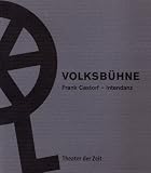 Produkt-Bild: Zehn Jahre Volksb&uuml;hne: Intendanz Frank Castorf
