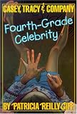 Fourth Grade Celebrity (Casey, Tracey, & Company)