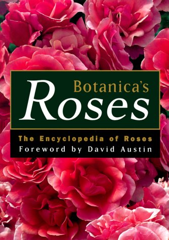 Botanica's Roses: The Encyclopedia of Roses