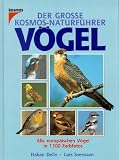 Produkt-Bild: Der Gro&szlig;e Kosmos- Naturf&uuml;hrer V&ouml;gel. Alle europ&auml;ischen V&ouml;gel