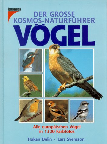 Produkt-Bild: Der Gro&szlig;e Kosmos- Naturf&uuml;hrer V&ouml;gel. Alle europ&auml;ischen V&ouml;gel