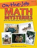 On-the-Job Math Mysteries: Real-Life Math From Exciting Careers