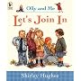 Let's Join in (Olly & Me)