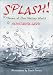 Splash! Poems of Our Watery World