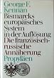 Bismarcks europ�isches System in der Aufl�sung. Die franz�sisch-russische Ann�herung 1875 bis 1890