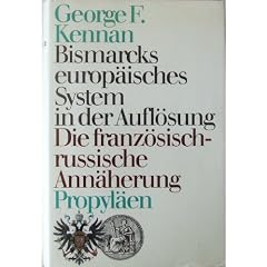 Bismarcks europ�isches System in der Aufl�sung. Die franz�sisch-russische Ann�herung 1875 bis 1890