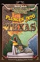 Plunges Into Texas