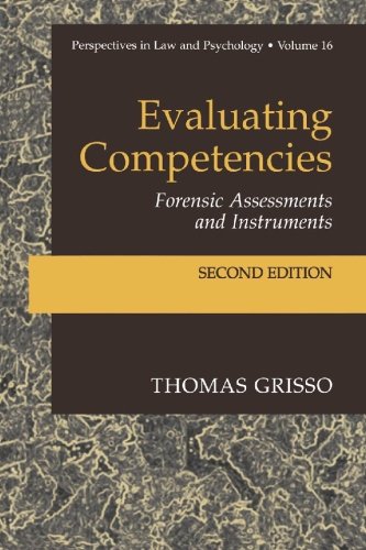 Evaluating Competencies: Forensic Assessments and Instruments (Perspectives in Law & Psychology)