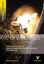 York Notes on William Blake's "Songs of Innocence and of Experience" (York Notes Advanced)