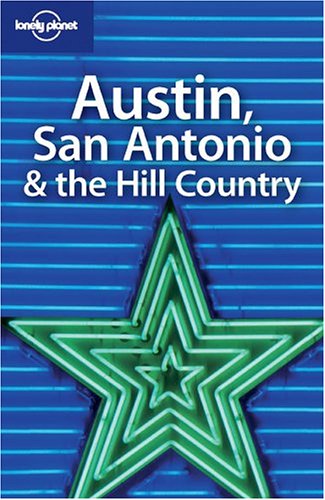 City Travel Guides Discounted  Books : Lonely Planet Austin, San Antonio & the Hill Country