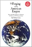 The Forging of the American Empire: From the Revolution to Vietnam: A History of Ameri (Human Security)