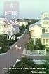 A Better Place to Live: Reshaping the American Suburb