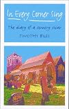 In Every Corner Sing: The Diary of  a Country Vicar: The Diary of a Country Vicar