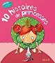 10 histoires de princesses