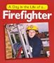 Day in the Life of a Firefighter