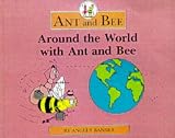 Around the World with Ant and Bee