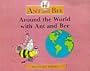 Around the World with Ant and Bee