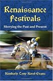 Renaissance Festivals: Merrying the Past and Present