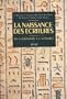 La Naissance des �critures