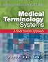 Medical Terminology Systems: A Body Systems Approach Fifth Edition