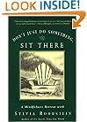 Don't Just Do Something, Sit There: A Mindfulness Retreat with Sylvia Boorstein
