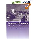 Click here to buy Lawyers and Vampires: Cultural Histories of Legal Professions by W, Wesley Pue and David Sugarman.