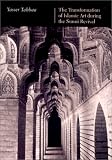 The Transformation of Islamic Art During the Sunni Revival (Publications on the Near East)