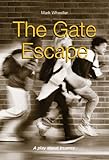 The gate escape : a play about truancy