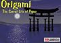 Origami: The Secret Life of Paper