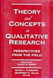 Theory and concepts in qualitative research : perspectives from the field