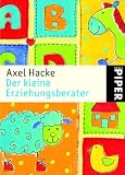 Der kleine Erziehungsberater - Axel Hacke