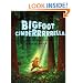 Bigfoot Cinderrrrrella
