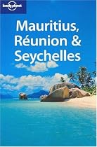 Mauritius, Reunion and the Seychelles (Lonely Planet Regional Guides)